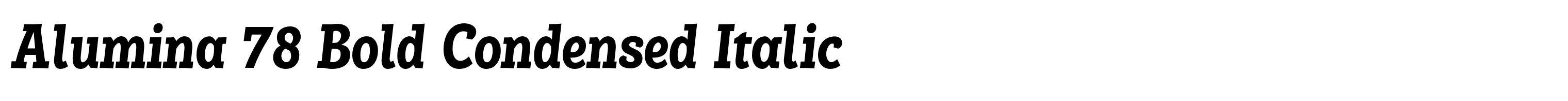 Alumina 78 Bold Condensed Italic